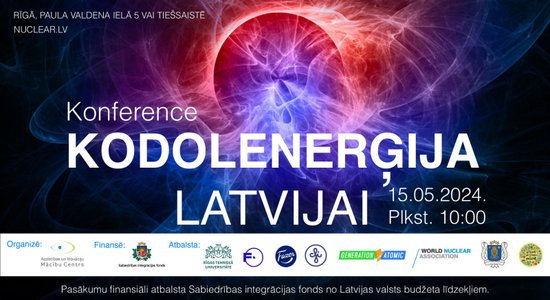Aicinām uz  konferenci 'Kodolenerģija Latvijai'