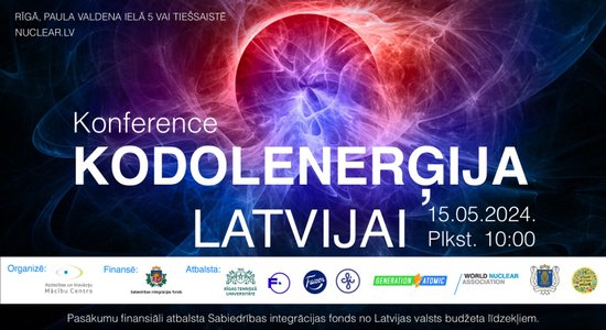 Aicinām uz  konferenci "Kodolenerģija Latvijai"