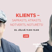 Klients ‒ saprasts, atrasts, notverts, noturēts!