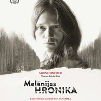 Filma 'Melānijas hronika' tiks rādīta vairāk nekā 120 vietās Latvijā