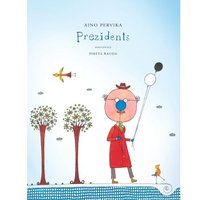Jautri stāstiņi par igauņu prezidentu: izdota Aino Pervikas grāmata bērniem 'Prezidents'
