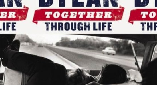 Bob Dylan ‘Together Through Life’