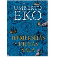 Latviešu valodā iznācis Umberto Eko romāns 'Iepriekšējās dienas sala'