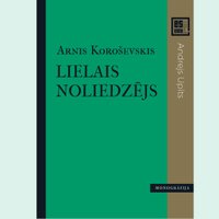 Iznākusi Arņa Koroševska monogrāfija par Andreju Upīti 'Lielais noliedzējs'