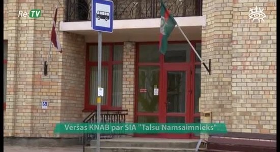 Vēršas KNAB par SIA 'Talsu Namsaimnieks'