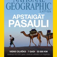 'National Geographic' latviešu valodā decembra numurā: Viens cilvēks. Septiņi gadi. 33 000 km