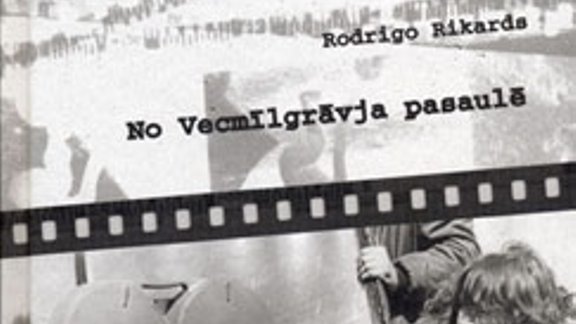 Rodrigo Rikards ‘No Vecmīlgrāvja pasaulē’