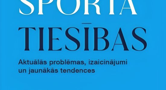 Izdota Latvijas vēsturē pirmā grāmata par sporta tiesībām