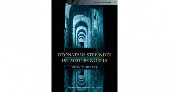 Fragmenti no Sūzenas Klārkas 'Džonatans Streindžs un misters Norels' Māras Poļakovas tulkojumā