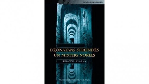 Fragmenti no Sūzenas Klārkas 'Džonatans Streindžs un misters Norels' Māras Poļakovas tulkojumā