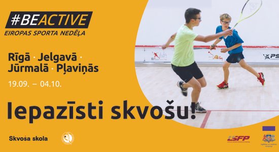 #BeActive: bezmaksas skvoša nodarbības Rīgā, Jelgavā, Jūrmalā un Pļaviņās