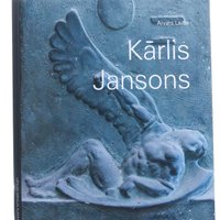 Sērijā 'Latvijas mākslas klasika' iznākusi Aivara Leiša grāmata 'Kārlis Jansons'