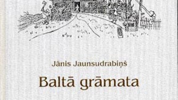 Jānis Jaunsudrabiņš 'Baltā grāmata'