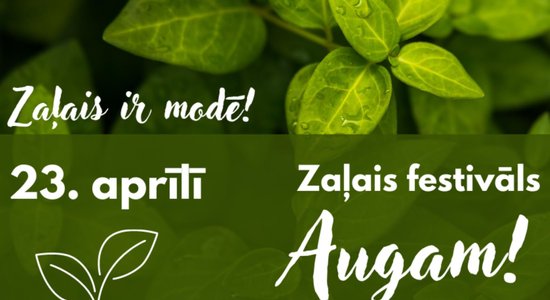 Ķekavā 23. aprīlī norisināsies zaļajai domāšanai veltīts festivāls 'Augam!'