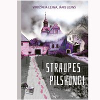 Klajā nācis Jāņa Lejiņa un Virdžīnijas Lejiņas kopdarbs — romāns 'Straupes pilskungi'