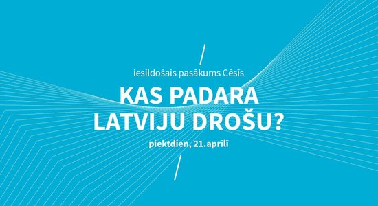 Festivālu 'Lampa' iesildīs saruna 'Kas padara Latviju drošu?'