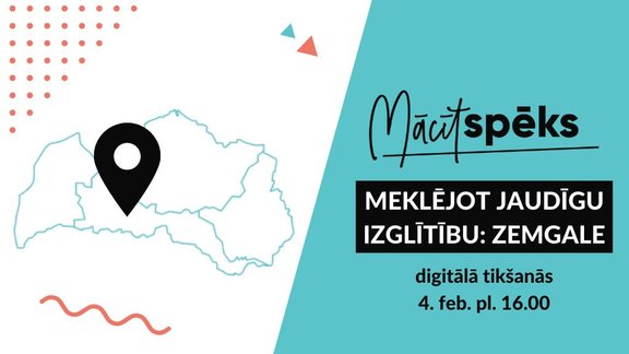 Skolotāju izglītības projekts 'Mācītspēks' aicināja uz diskusiju 'Meklējot jaudīgu izglītību: Zemgale'. Ieraksts.