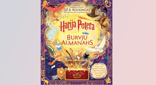 Izdots pirmais maģiskais ceļvedis 'Harija Potera burvju almanahs'