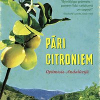 Latviski izdots autobiogrāfiskais bestsellers 'Pāri citroniem. Optimists Andalūzijā'